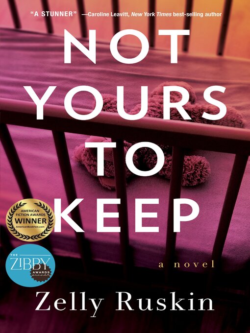 Title details for Not Yours to Keep by Zelly Ruskin - Available